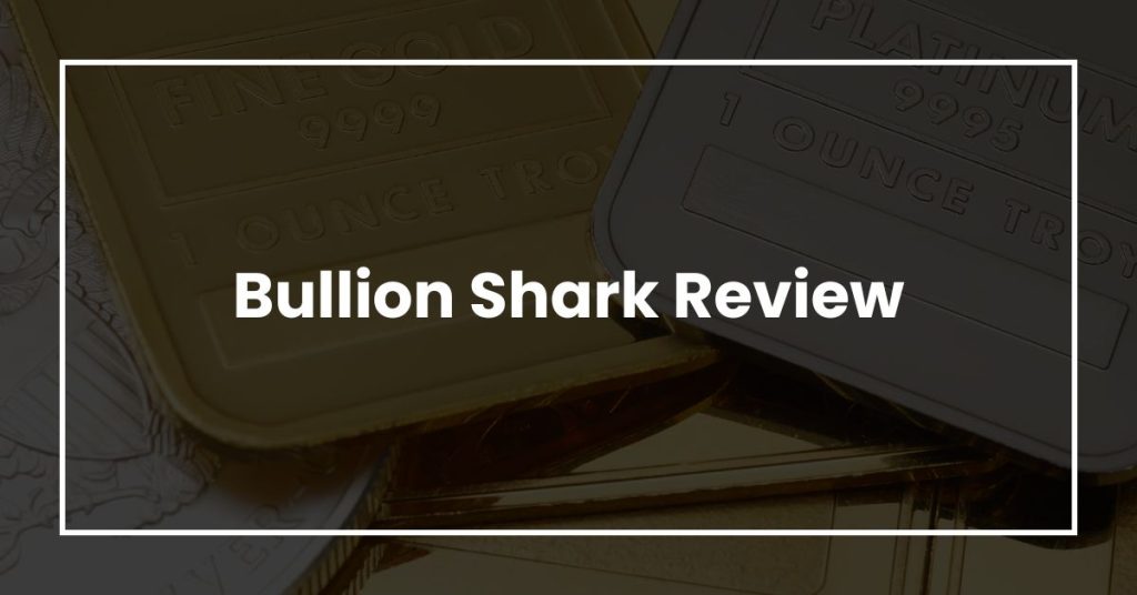 Bullion Shark Review