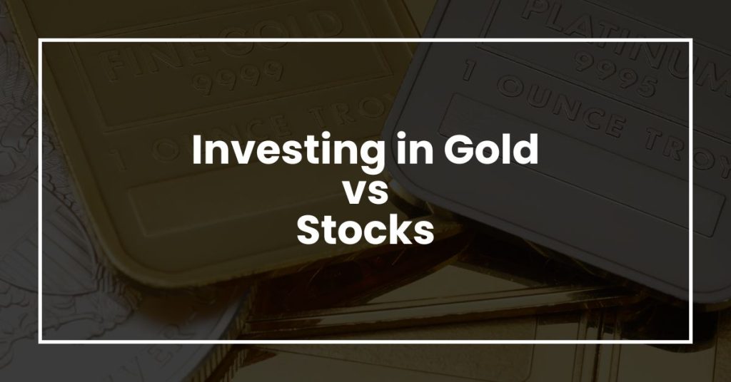 Investing in Gold Versus Stocks