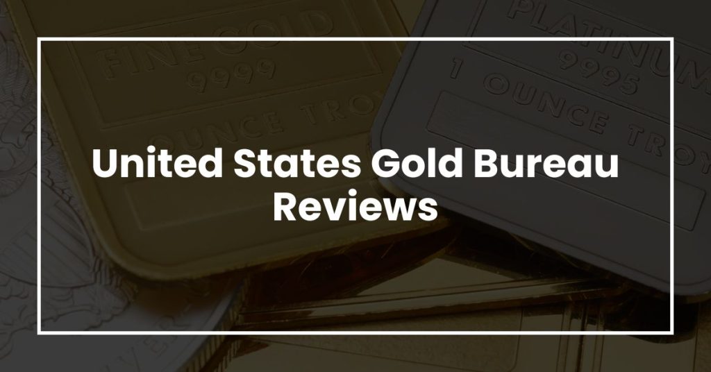 United States Gold Bureau Reviews